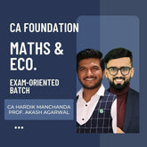 CA Foundation Maths & Eco. | Exam Oriented Batch by Prof Akash Agarwal & CA Hardik Manchanda